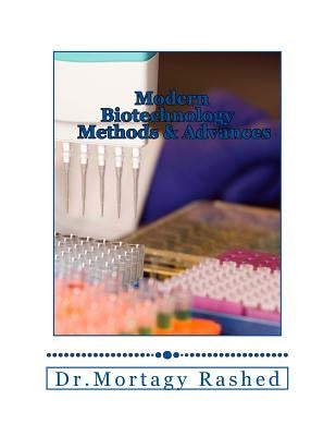 Modern Biotechnology: Methods and Advances by Rashed, Mortagy Rashed