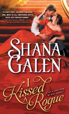 I Kissed a Rogue by Galen, Shana