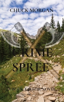 Crime Spree: A Buck Taylor Novel by Morgan, Chuck