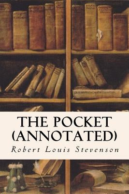 The Pocket (annotated) by Stevenson, Robert Louis