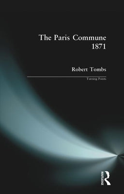 The Paris Commune 1871 by Tombs, Robert