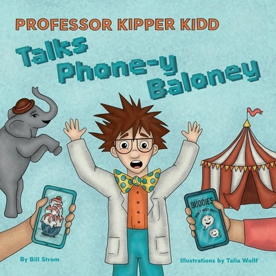 Professor Kipper Kidd Talks Phone-y Baloney by Strom, Bill