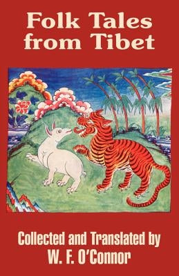 Folk Tales from Tibet by O'Connor, W. F.