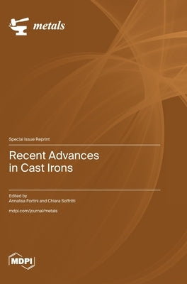 Recent Advances in Cast Irons by Fortini, Annalisa