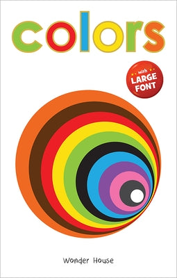 Colors - Early Learning Board Book with Large Font: Big Board Books Series by Wonder House Books