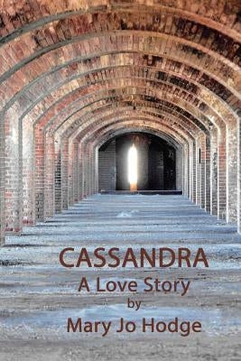 Cassandra: Journey Through Darkness by Hodge, Mary Jo