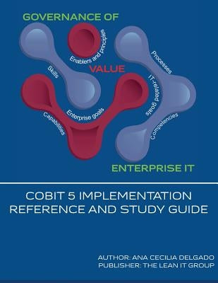 COBIT 5 Implementation and Reference Guide by Delgado, Ana Cecilia