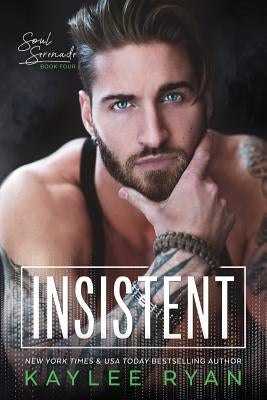 Insistent by Ryan, Kaylee