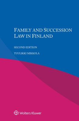 Family and Succession Law in Finland by Mikkola, Tuulikki