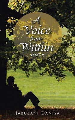 A Voice from Within by Danisa, Jabulani