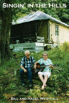 Singin' in the Hills by Westfall, Bill