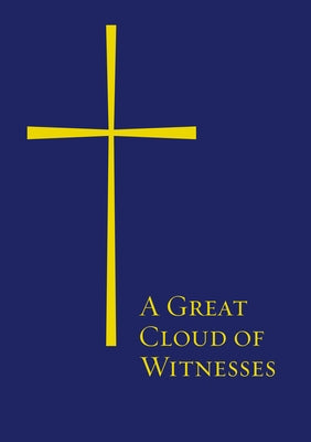 A Great Cloud of Witnesses: Paperback by Church Publishing Incorporated