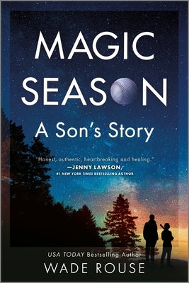Magic Season: A Son's Story by Rouse, Wade