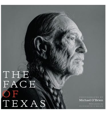 The Face of Texas by O'Brien, Michael