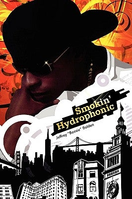 Smokin' Hydrophonic by Bolden, Jeffrey Boosie