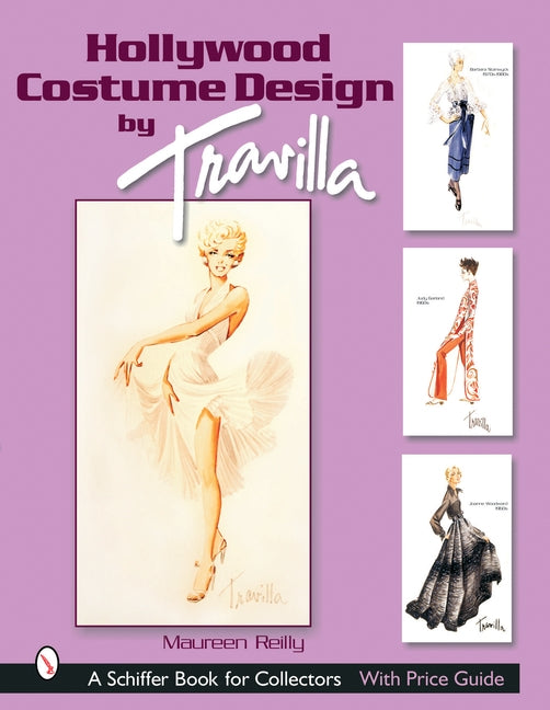 Hollywood Costume Design by Travilla by Reilly, Maureen