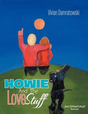 Howie and the Love Stuff by Damratowski, Vivian