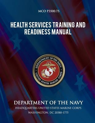 Health Services Training and Readiness Manual by Navy, Department Of the