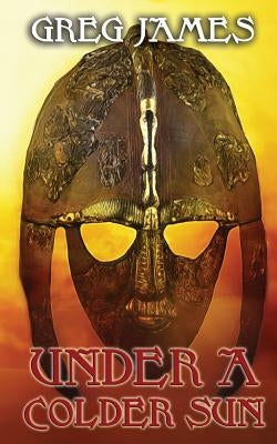 Under A Colder Sun by James, Greg
