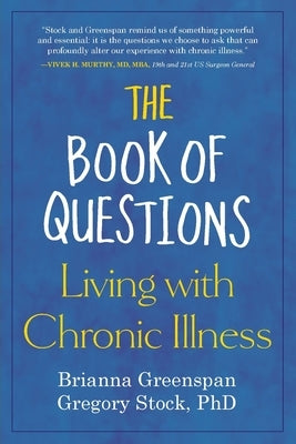The Book of Questions: Living with Chronic Illness: Living with Chronic Illness by Greenspan, Brianna