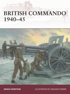 British Commando 1940-45 by Konstam, Angus
