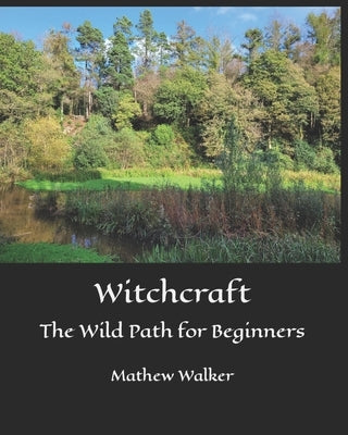 Witchcraft The Wild Path for Beginners by Avo, Jodie