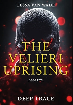Deep Trace: Book Two of The Velieri Uprising by Van Wade, Tessa