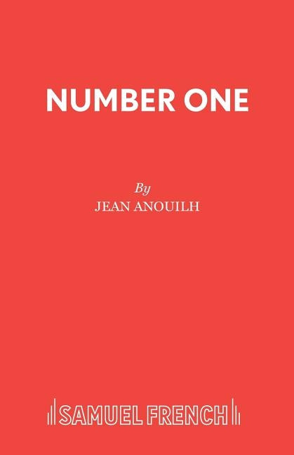 Number One by Anouilh, Jean