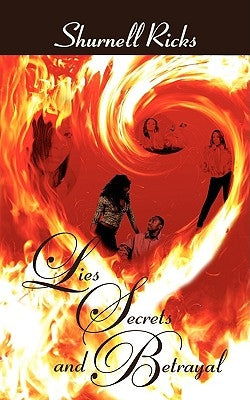 Lies, Secrets, and Betrayal by Ricks, Shurnell