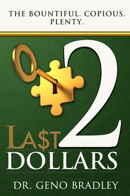 Last 2 Dollars by Bradley Mba, Geno