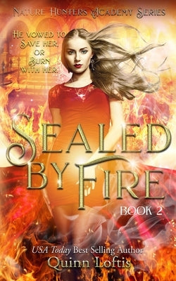 Sealed by Fire: The Nature Hunters Academy Series, Book 2 by McKee, Leslie