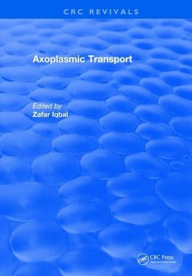 Axoplasmic Transport by Iqbal, Zafar