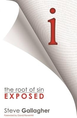 I: The Root of Sin Exposed by Gallagher, Steve