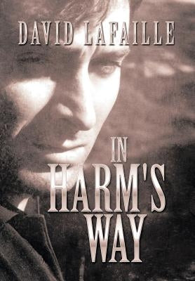 In Harm's Way by Lafaille, David