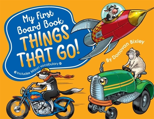 My First Board Book: Things That Go! by Bixley, Donovan