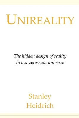 Unireality by Heidrich, Stanley