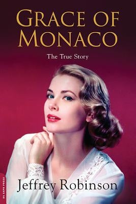 Grace of Monaco by Robinson, Jeffery