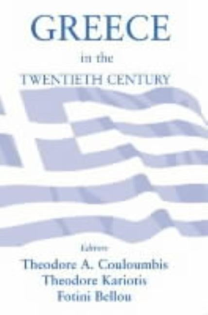 Greece in the Twentieth Century by Bellou, Fotini