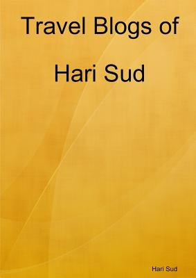 Travel Blogs of Hari Sud by Sud, Hari
