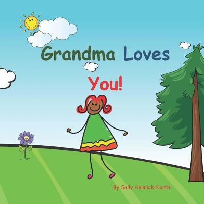 Grandma Loves You!: African American by North, Sally Helmick