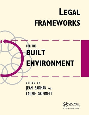 Legal Frameworks for the Built Environment by Badman, Jean