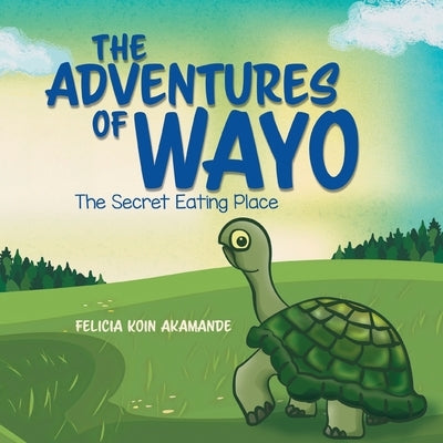 The Adventures of Wayo by Akamande, Felicia Koin