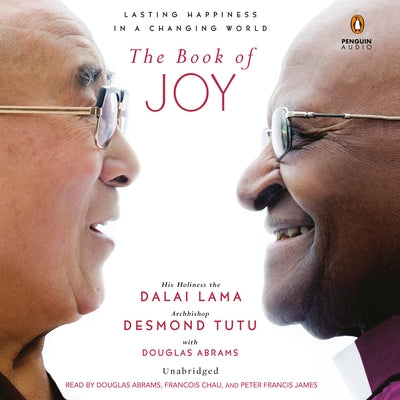 The Book of Joy: Lasting Happiness in a Changing World by Lama, Dalai