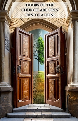 Doors Of The Church Are Open (Restoration) by Goins, Robert
