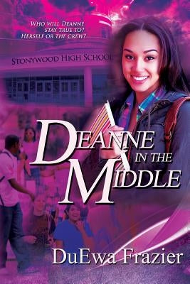 Deanne in the Middle by Frazier, Duewa