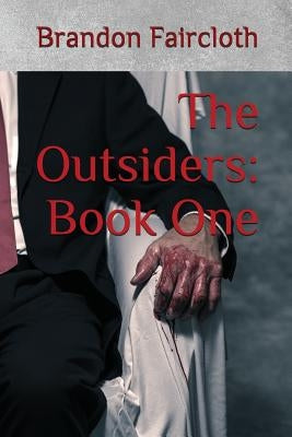 The Outsiders: Book One by Faircloth, Brandon
