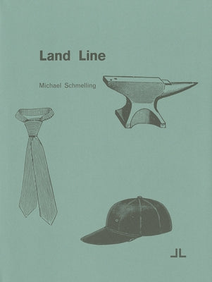 Michael Schmelling: Land Line by Schmelling, Michael