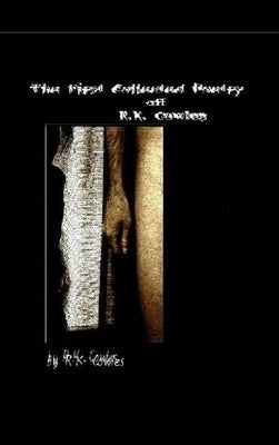 The First Collected Poetry of R.K. Cowles {cover #2} by Cowles, R. K.