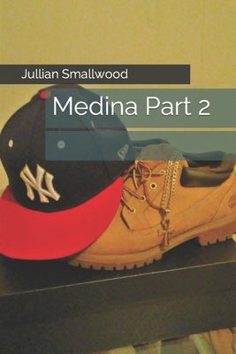 Medina Part 2 by Smallwood, Jullian
