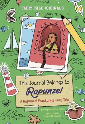This Journal Belongs to Rapunzel: A Rapunzel Fractured Fairy Tale by Peters, Stephanie True